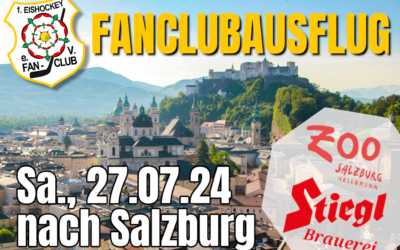 Sa, 27.07.24: Fanclubausflug nach Salzburg